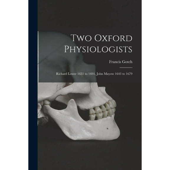 Francis Gotch Two Oxford Physiologists (Paperback)