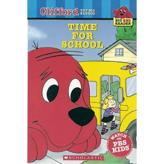 Pre-Owned Time for School (Clifford the Big Red Dog) (Big Red Reader Series) (Paperback) 0439667623 9780439667623