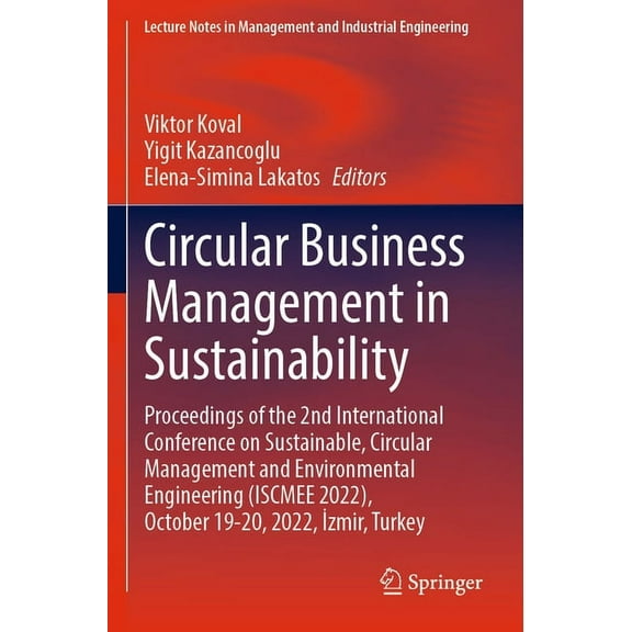 Circular Business Management in Sustainability: Proceedings of the 2nd International Conference on Sustainable, Circular, (Paperback)