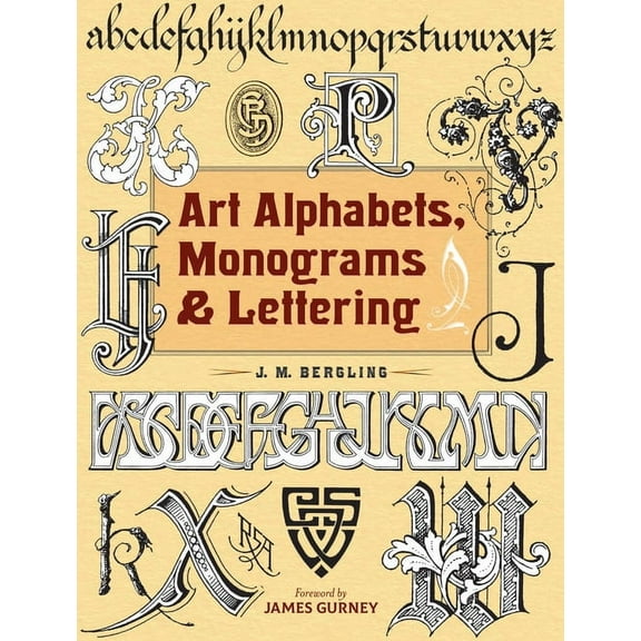 Lettering, Calligraphy, Typography Art Alphabets, Monograms, and Lettering, (Paperback)