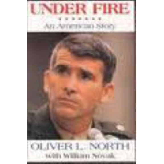 Pre-Owned Under Fire: An American Story (Hardcover) 0060183349 9780060183349