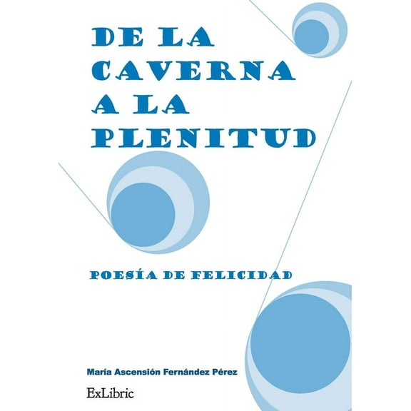 De la caverna a la plenitud (Paperback)