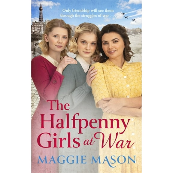The Halfpenny Girls at War, (Paperback)