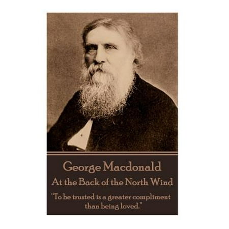 George MacDonald - At the Back of the North Wind : 