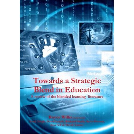 Pre-Owned Towards a Strategic Blend in Education: A review of the blended learning literature. (Paperback)
