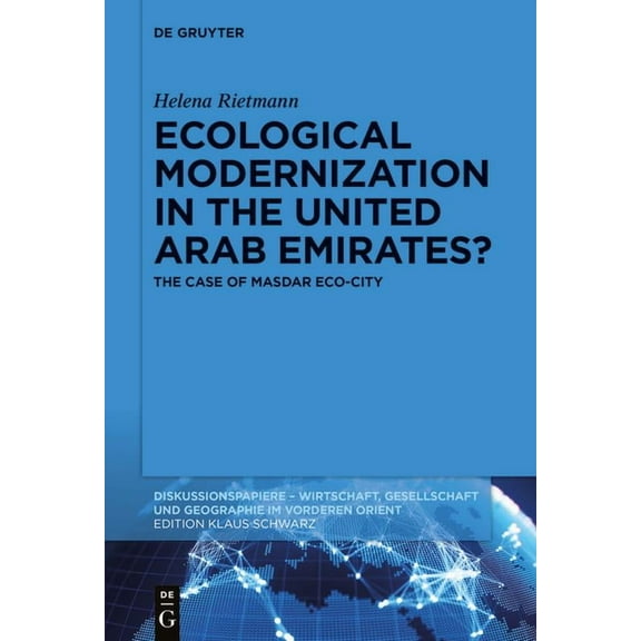 Diskussionspapiere Ecological Modernization in the United Arab Emirates?: The Case of Masdar Eco-City, Book 119, (Paperback)