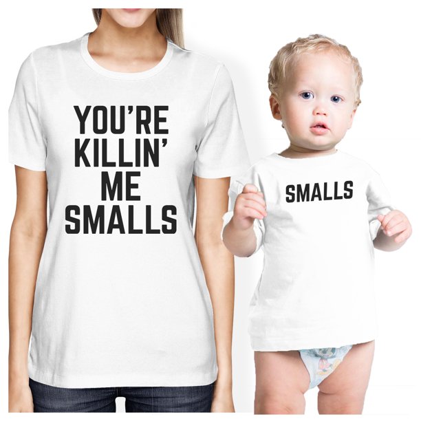 You Are Killing Me Smalls Graphic Infant Tee Mom Baby Girl Matching Walmart Com