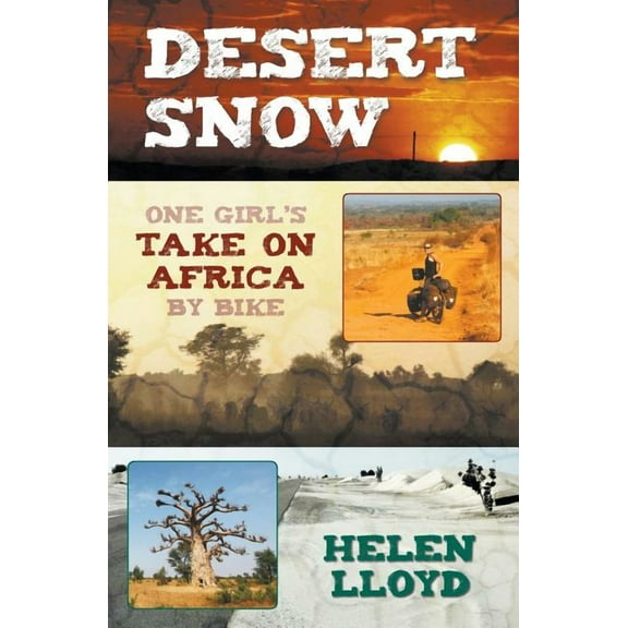 Desert Snow - One Girl's Take on Africa by Bike, (Paperback)