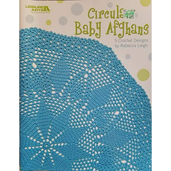 Pre-Owned Circular Baby Afghans: 5 Crochet Designs (Paperback) 1601408579 9781601408570