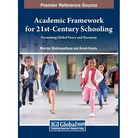 Academic Framework for 21st-Century Schooling: Promoting Global Peace and Harmony, (Hardcover)