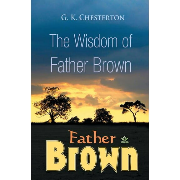 Father Brown The Wisdom of Father Brown, (Paperback)