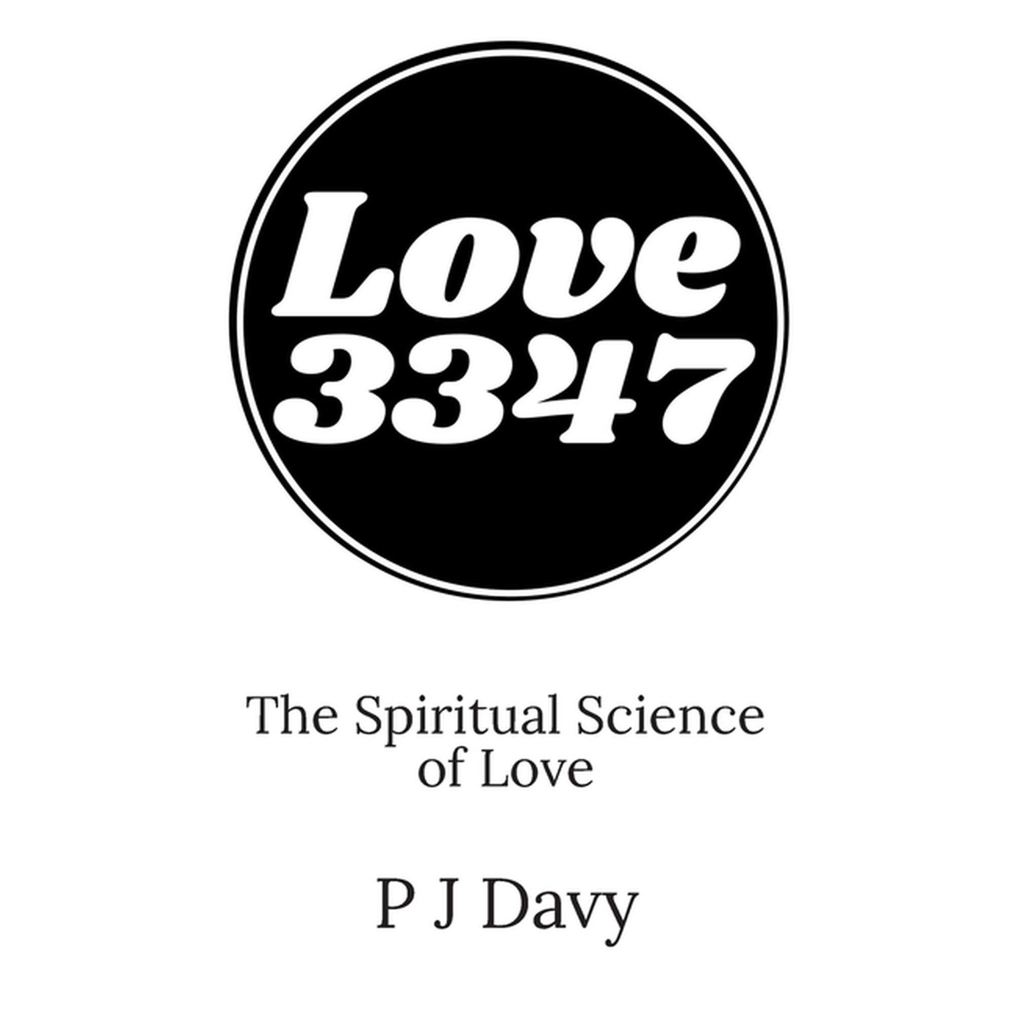 Love3347: The Spiritual Science of Love (Paperback)