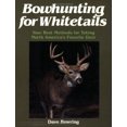 thumbnail image 1 of Pre-Owned Bowhunting for Whitetails: Your Best Methods for Taking North America's Favorite Deer Paperback, 1 of 1