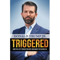 Triggered: How the Left Thrives on Hate and Wants to Silence Us, (Hardcover)