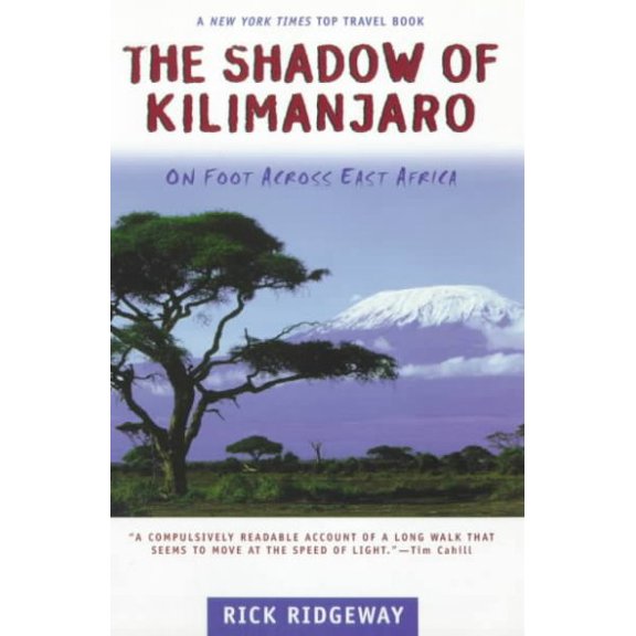 The Shadow of Kilimanjaro: On Foot Across East Africa - Paperback