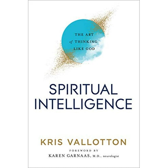 Pre-Owned Spiritual Intelligence: The Art of Thinking Like God, 9780800761806, 0800761804, Hardcover,