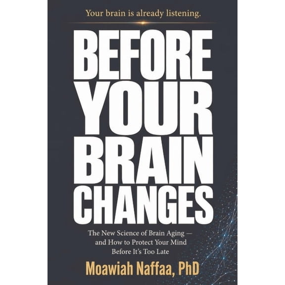 Before Your Brain Changes, (Paperback)