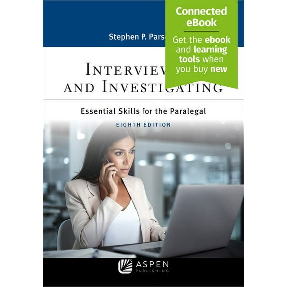 Aspen Paralegal: Interviewing and Investigating: Essentials Skills for the Paralegal [Connected Ebook] (Paperback)