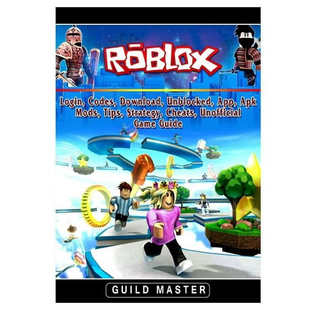 Roblox Login Codes Download Unblocked App Apk Mods Tips Strategy Cheats Unofficial Game Guide Paperback Walmart Com Walmart Com - roblox online no download or login