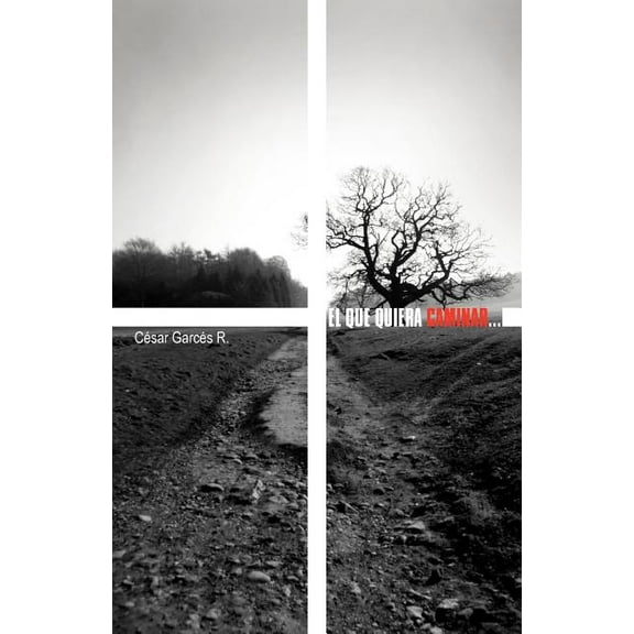 El Que Quiera Caminar . . . (Spanish Edition)