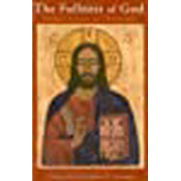 The Fullness of God: Frithjof Schuon on Christianity (Library of Perennial Philosophy)