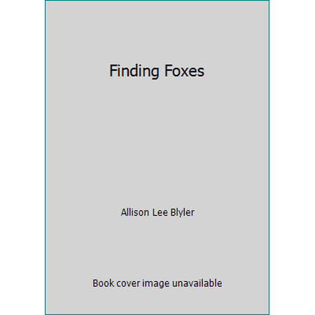 Pre-Owned Finding Foxes (Hardcover) 0399222642 9780399222641