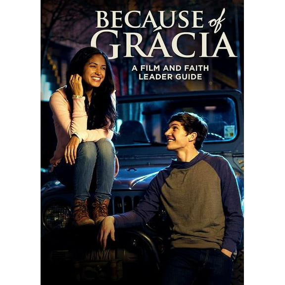 Because of Grácia: A Film and Faith Leader's Guide, (Paperback)