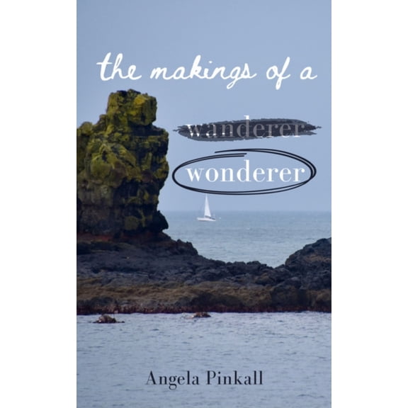 The Makings of a Wonderer, (Paperback)