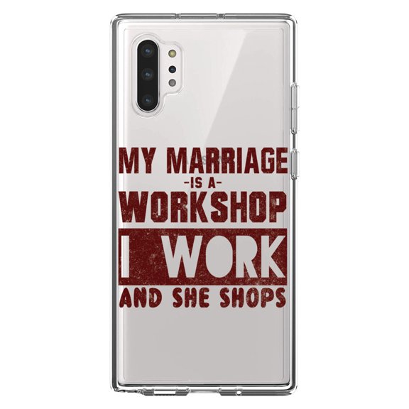 DistinctInk Clear Shockproof Hybrid Case for Galaxy Note 10 PLUS (6.8" Screen) - TPU Bumper Acrylic Back Tempered Glass Screen Protector - Marriage is Workshop - I Work She Shops