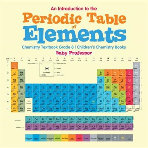 Pre-Owned An Introduction to the Periodic Table of Elements: Chemistry Textbook Grade 8 Children's Chemistry Books