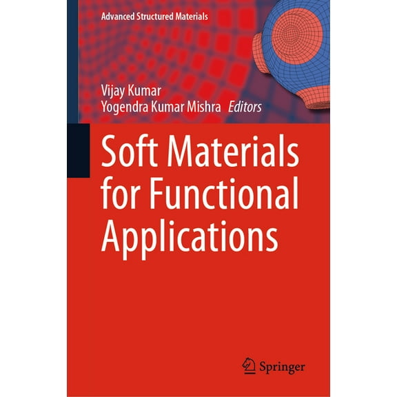 Advanced Structured Materials Soft Materials for Functional Applications, Book 225, (Hardcover)