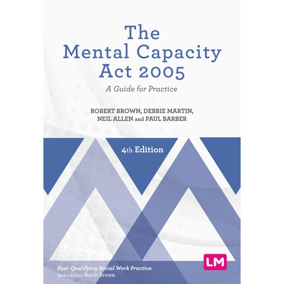 Post-Qualifying Social Work Practice The Mental Capacity Act 2005, (Paperback)