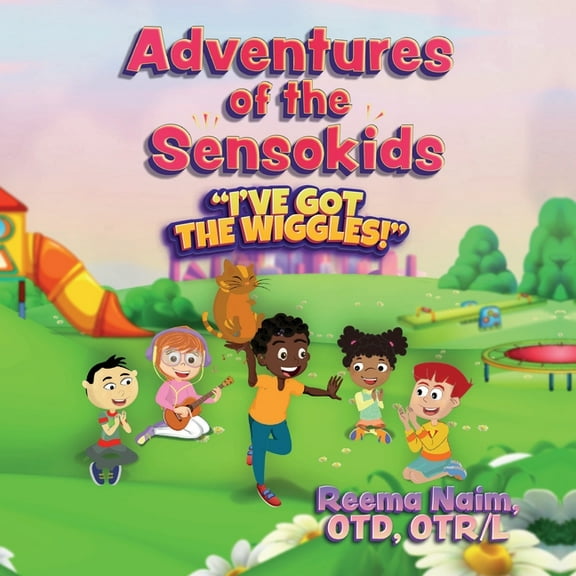 Adventures of the Sensokids Adventures of The Sensokids: I've Got the Wiggles, Book 2, (Paperback)