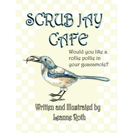 Scrub Jay Cafe : Would You Like a Rollie Pollie in Your