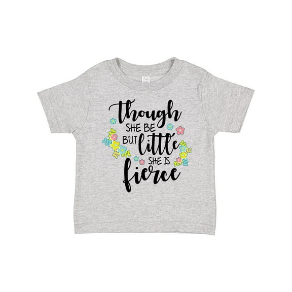 Inktastic Though She Be but Little She is Fierce Shakespeare Girls Toddler T-Shirt