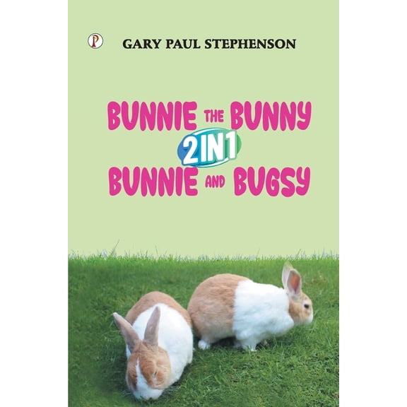 Bunnie the Bunny 2 in 1 Bunnie and Bugsy Combo Book, (Paperback)