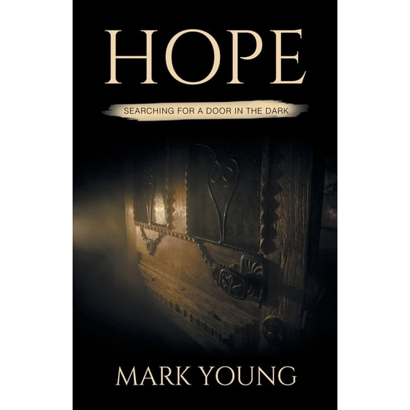 Hope: Searching For A Door In The Dark, (Paperback)