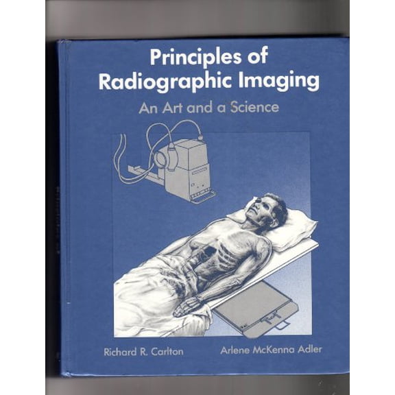 Pre-Owned Principles of Radiographic Imaging: An Art and a Science (Hardcover) 0827336055 9780827336056
