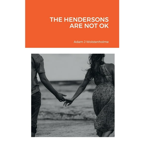 The Hendersons Are Not Ok, (Paperback)