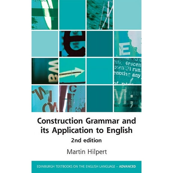 Edinburgh Textbooks on the English Language - Advanced: Construction Grammar and Its Application to English (Paperback)