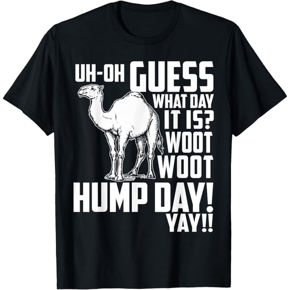 Funny Hump Day Camel T-Shirt - Retro Wednesday Office Humor Graphic Tee - Guess What Day It Is Sarcastic Adult Apparel