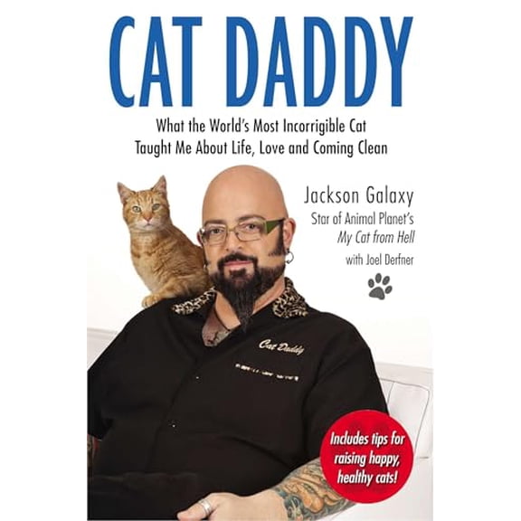 Pre-Owned Cat Daddy: What the World's Most Incorrigible Cat Taught Me about Life, Love, and Coming Clean (Paperback) 0399163808 9780399163807