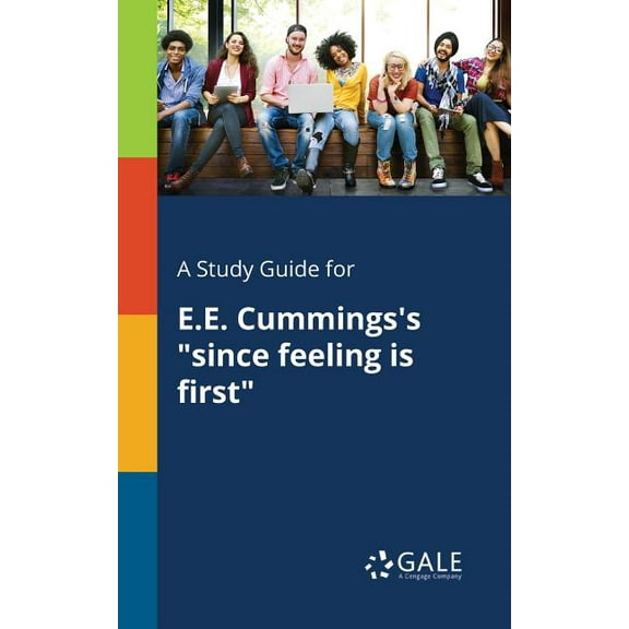A Study Guide for E.E. Cummings's "since Feeling is First" (Paperback)