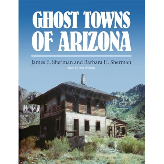 Pre-Owned Ghost Towns of Arizona (Paperback) 0806108436 9780806108438