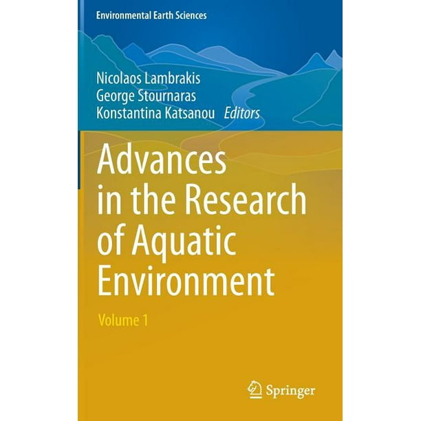 Environmental Earth Sciences Advances in the Research of Aquatic