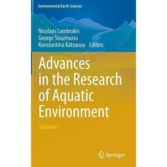 Environmental Earth Sciences Advances in the Research of Aquatic Environment: Volume 1, (Hardcover)
