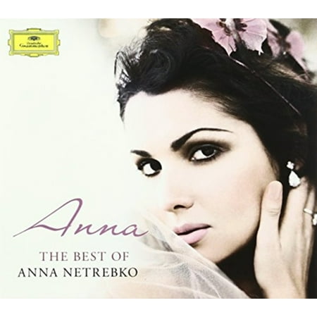 Anna: Best Of Anna Netrebko (The Best Of Anna Netrebko)