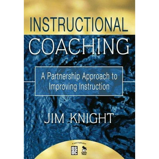 Instructional Coaching: A Partnership Approach to Improving Instruction
