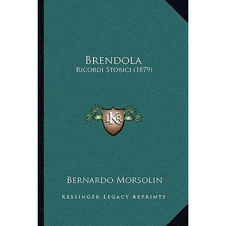 Brendola: Ricordi Storici (1879) Paperback
