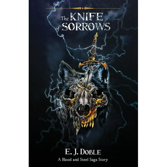 The Knife of Sorrows (The Blood and Steel Saga #2.5), (Paperback)